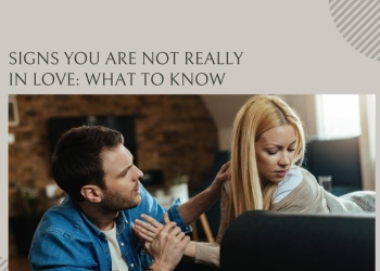 Signs You Are Not Really in Love