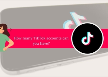 How many TikTok accounts can you have?