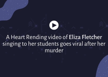 A Heart Rending video of Eliza Fletcher singing to her students goes viral after her murder