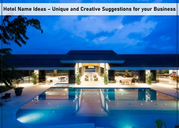 Some Creative Hotel Name Ideas For Your Business