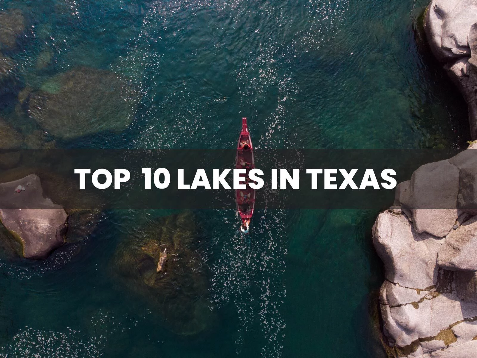 Top 10 Lakes in Texas